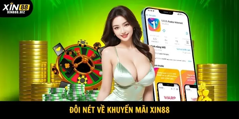 Đôi nét về chương trình khuyến mãi Xin88